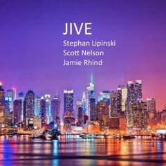 Jive - with Stephan "Pinner" Lipinski and Scott Nelson / guitars