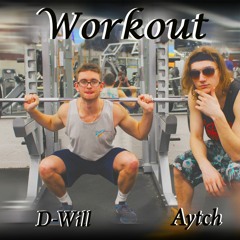 Workout (prod. D-Will)