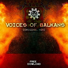 Voices Of Balkans(original Mix)FREE DOWNLOAD