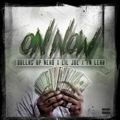 ON NOW LILJOE211 x DOLLAS UP x FN LEAK