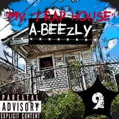 Trap House - A Beezly