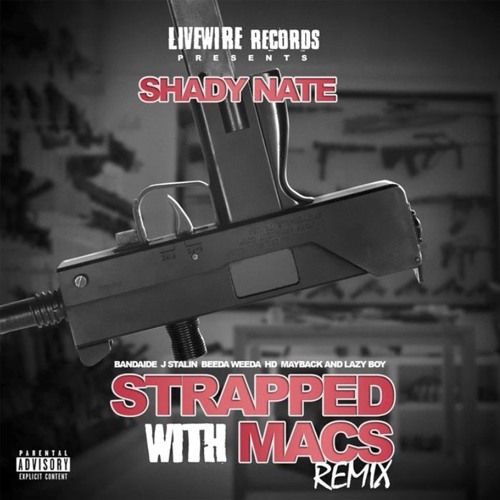 Lazy Boy & Shady Nate - Strapped With Macs Remix ( San Jose, CA, Oakland & EPA )