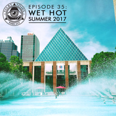 Night Vision Podcast Episode 35: Wet Hot Summer '17