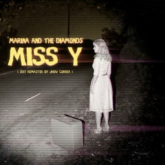 Miss Y - Marina And The Diamonds (2017 Remaster/Remix)