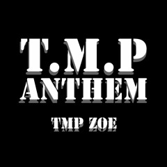 TMP ANTHEM FT. EWAY (Prod.byJayGwapo)