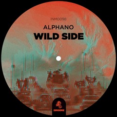 INM098 // ALPHANO - Wild Side (Original Mix) OUT NOW***