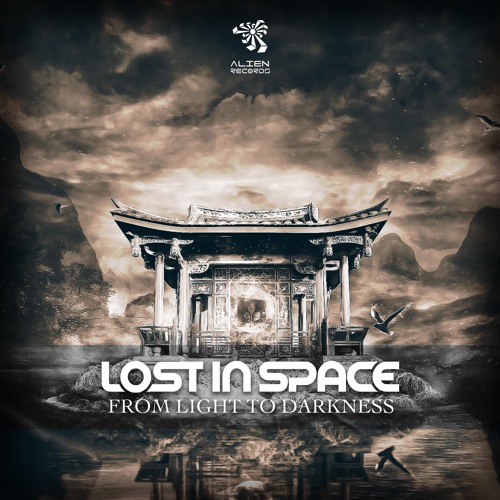 Stream Lost In Space - From Light To Darkness [Free Download] By Lost In  Space | Listen Online For Free On Soundcloud