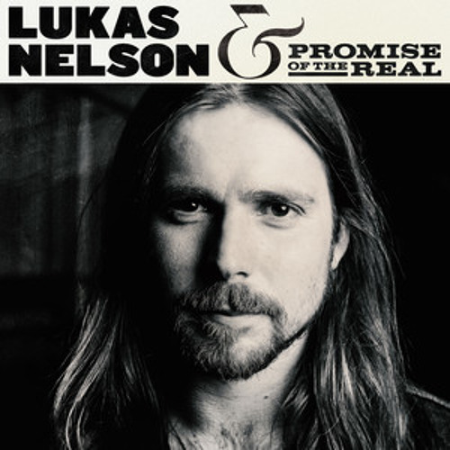 Lukas Nelson & POTR - Find Yourself