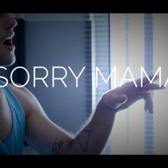 Sorry Mama