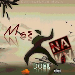 Doel - Mas Na' (Freestyle)
