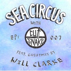 Cut Snake & Mates Ep 007 Will Clarke Guest Mix