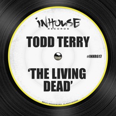 Todd Terry - The Living Dead