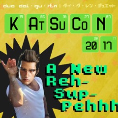 A New Reh-Sup-Pehhh [Katsucon 2017]  ~ Buy = Free DL~