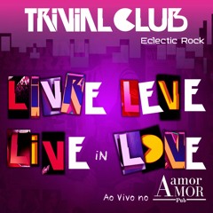 Balada De Uma Bad Girl - Trivial Club