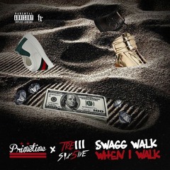 When i walk / Swag Walk Primetime Ft TreSix5Ive