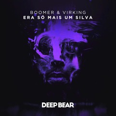 Boomer & Virking - Era Só Mais Um Silva [Free Download]