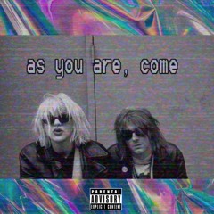 as you are, come