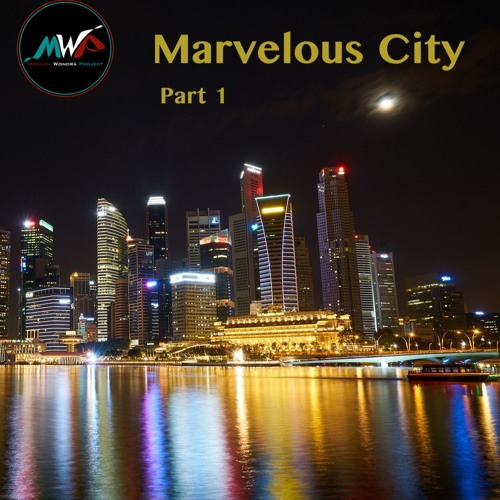 Marvelous City Part 1