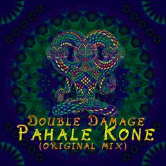 Double Damage - Pahale Kone (OUT NOW)