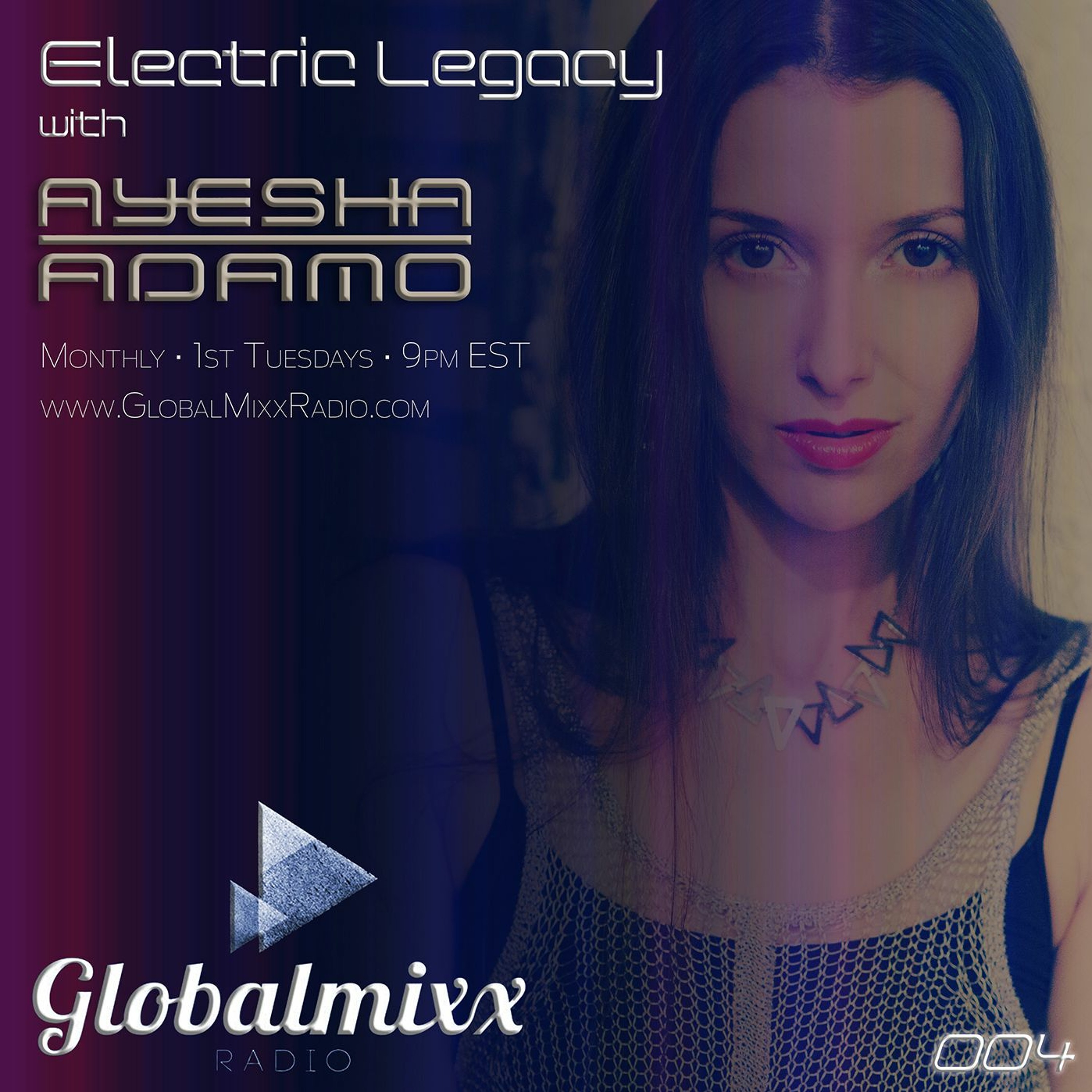 Electric Legacy with Ayesha Adamo - Global Mixx Radio