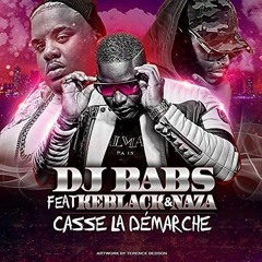 Dj BABS - Casse La Démarche Ft Keblack & Naza Maxii Intro Deejay Nj