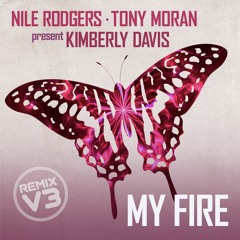 Nile Rodgers & Tony Moran Feat. Kimberly Davis- My Fire (Tony Moran & Deep Influence Dub Mix)