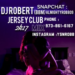 2K17 (JERSEYCLUBMIX) FRM DJ ROBERT #BBM