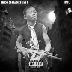 Blakkk On Blakkk Crime 2 (Prod. By Jown Wes)