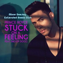 Stuck on a feeling-Mixer Dj Feat Prince Royce(Club Extended Remix)