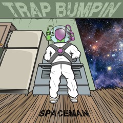 Trap Bumpin