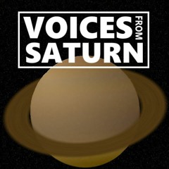 Voices From Saturn