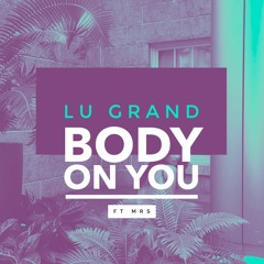 Body On You ft. MRS