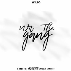Willo -Wit The Gang