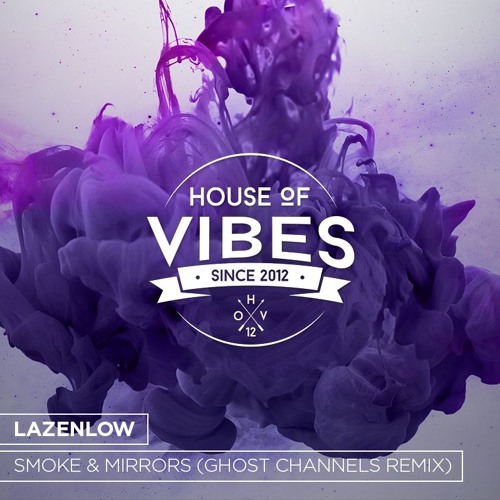 Lazenlow - Smoke & Mirrors (Ghost Channels Remix)[Free Download]