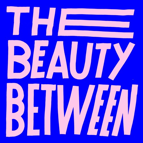 The Beauty Between [Featuring Andy Mineo]