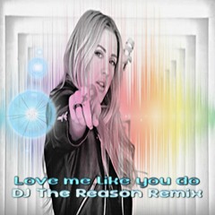 Ellie Goulding -  Love Me Like You Do (DJ The Reason Remix)