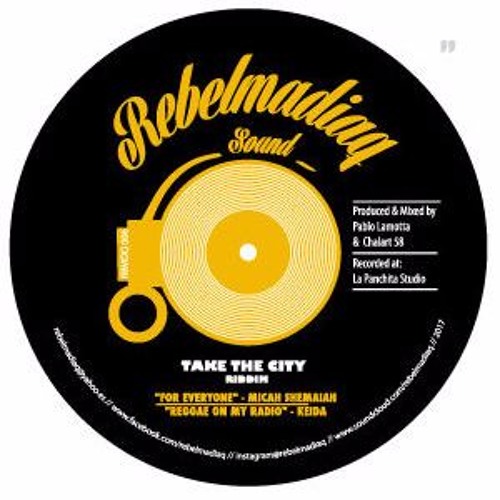 Keida - Reggae On My Radio (Take The City Riddim). Rebelmadiaq Sound