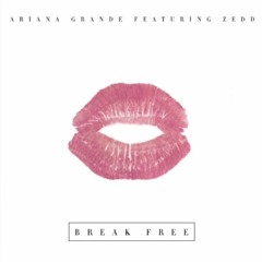 Ariana Grande - Break Free Ft. Zedd (DNO Bootleg) FOR FULL DL PRESS BUY