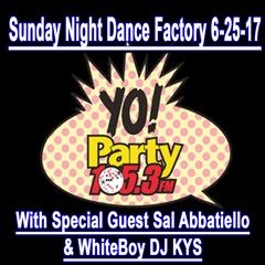 Party 105.3 FM  Sunday Night Dance Factory 6/25/17