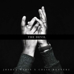 Joshua Warin x Colin Hennerz - The Devil *FREE DOWNLOAD CLICK BUY*