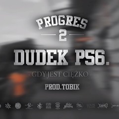 02.DUDEK P56 - GDY JEST CIĘŻKO PROD.TOBIK