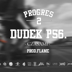 07.DUDEK P56 - CZASAMI PROD.FLAME