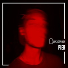 COUPCAST #005 - Pier