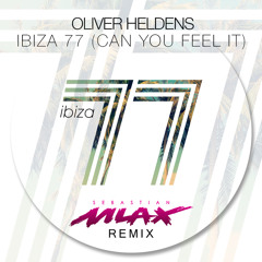 Oliver Heldens - Ibiza 77 (Sebastian Mlax Remix)[ꜰʀᴇᴇ ᴅᴏᴡɴʟᴏᴀᴅ]