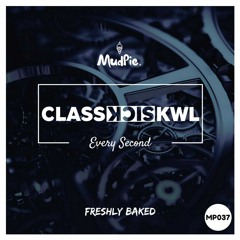ClassSickKwl - Every Second (Original Mix)