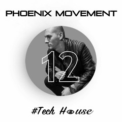 Tech House Radio Show #012 with Phoenix Movement