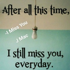 J Mac    -I Miss You