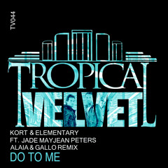 KORT & ELEMENTARY FT JADE MAYJEAN PETERS (ALAIA & GALLO REMIX) CLIP