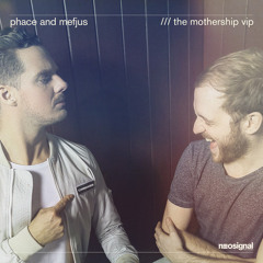 Phace & Mefjus - The Mothership VIP [Free Track]