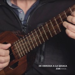 De Ushuaia a La Quiaca (Kion Remix)